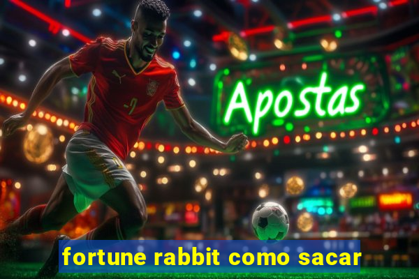 fortune rabbit como sacar